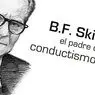 B. F. Skinner: radikaalse käitumismaterjali elu ja töö - biograafiad