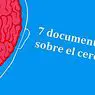 neurosciences: 7 documentaries that talk about the human brain